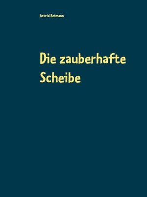 cover image of Die zauberhafte Scheibe